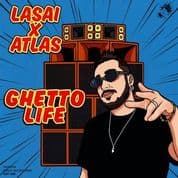 Lasai - Ghetto Life / Atlas - Ghetto Dub (Ghetto Life) 7"