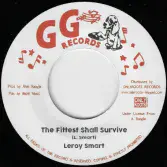 Leroy Smart - The Fittest Shall Survive / dub (GG's All Stars / Only Roots) 7"