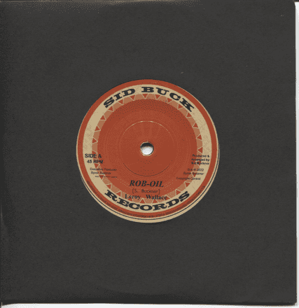 Leroy Wallace - Rob-Oil / Slim Smith - My Girl (Sid Buck Records) 7