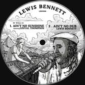Lewis Bennet ft Linval Thompson - Ain't No Sunshine / Dub / Dub 2 / Horns Dub (Lewis Bennett) 12"