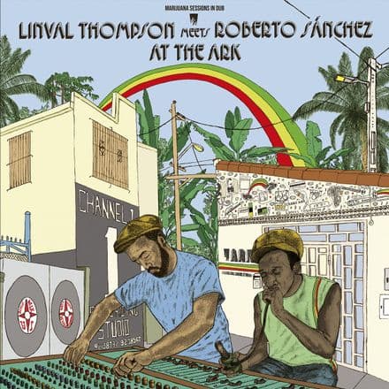 Linval Thompson meets Roberto S á nchez At The Ark - Marijuana Sessions In Dub  (A-Lone Reggae) LP