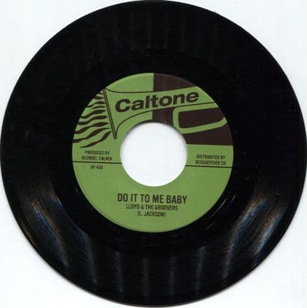Lloyd & The Groovers - Do It To Me Baby / Yvonne Harrison - Take My Hand (Caltone/Reggae Fever) 7