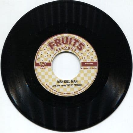 Lone Ark meets The 18th Parallel - Man Kill Man / Peace Version (Fruits Records) 7