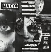 Makyo - Things Ah Get Tuff / Dub (Dubmission Records) 7"