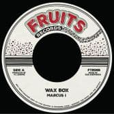 Marcus I - Wax Box / The 18th Parallel - Dub Box (Fruits Records) 7"