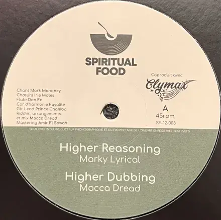 Marky Lyrical - Higher Reasoning / Dub /Deeper Reasoning / Dub  (Spiritual Food) 12