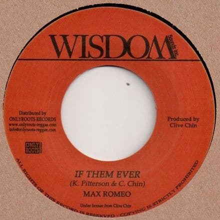 Max Romeo - If Them Ever / Randy's All Stars - Dub Wise (Wisdom / Onlyroots) EU 7