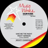 Mighty Diamonds - Give Me The Right /  Dubplate Mix / Version (Music Works/DKR) 12"