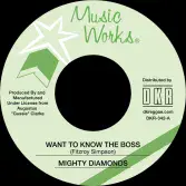 Mighty Diamonds - Want To Know The Boss / Boss Dub (Music Works) 7"