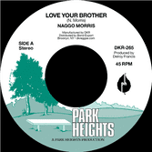 Naggo Morris - Love Your Brother 7 / version (Park Heights/DKR) 7"