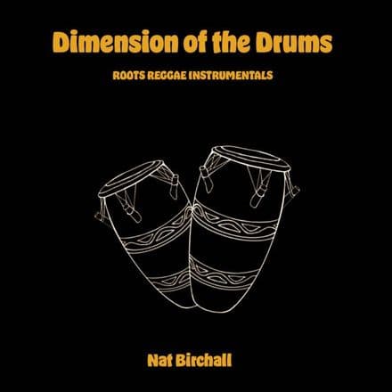 Nat Birchall - Dimension of the Drums: Roots Reggae Instrumentals (Ancient Archive Of Sound) LP