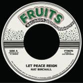 Nat Birchall - Let Peace Reign / The 18th Parallel - Let Dub Reign (Fruits Records) 7"