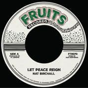 Nat Birchall - Let Peace Reign / The 18th Parallel - Let Dub Reign (Fruits Records) 7"