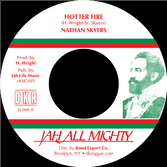 Nathan Skyers - Hotter Fire / version (Jah All Mighty/DKR) 7"