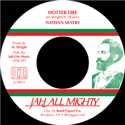 Nathan Skyers - Hotter Fire / version (Jah All Mighty/DKR) 7"