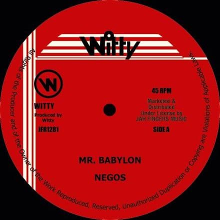 Negos - Mr Babylon / version (Witty / Jah Fingers) 12