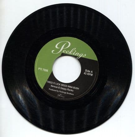 Nereus & Gappy Ranks - Tired Fi Lick Weed Inna Bush / Debbie Gordon - High Grade (Peckings) 7