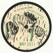 No Ice Cream Sound feat Matilda Brunch - Way Out / Alpha Steppa Dub Mix (No Ice Cream Sound) 7"