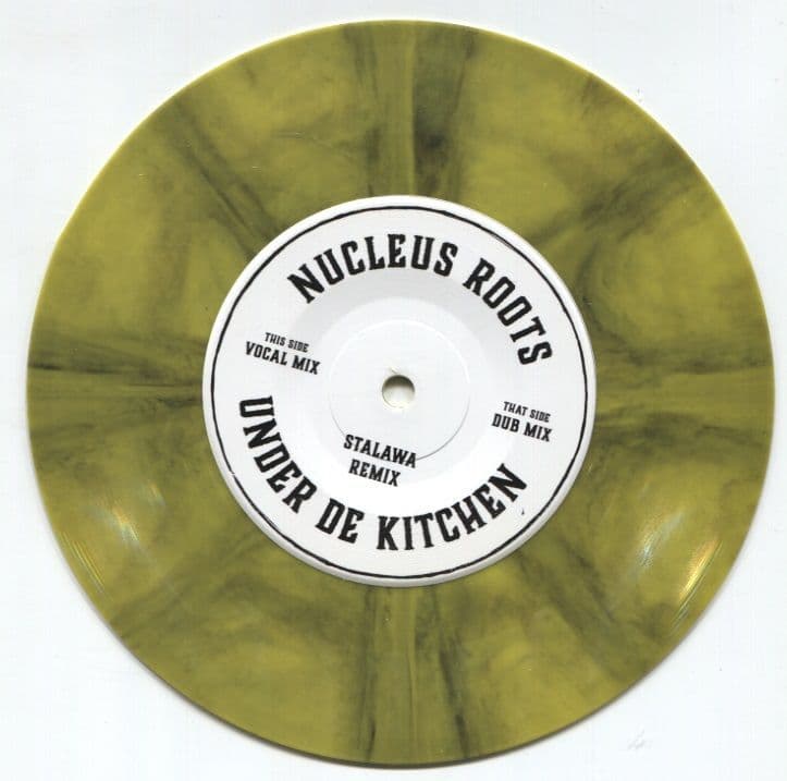 Nucleus Roots - Under De Kitchen / Stalawa Remix Nucleus Roots 7