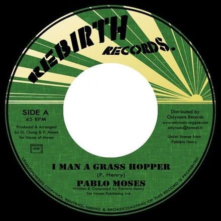 Pablo Moses - I Man A Grasshopper / version (Rebirth Records / Onlyroots) EU 7