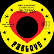 Pablove Black & 12 Tribes Band - Africa Awaiting / Sons of the Most High (Pablove) 7"