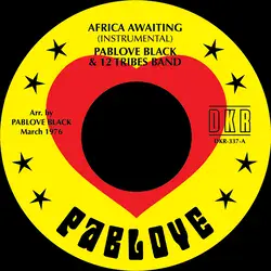 Pablove Black & 12 Tribes Band - Africa Awaiting / Sons of the Most High (Pablove) 7