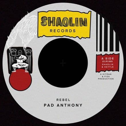 Pad Anthony - Rebel / Version (Shaolin Records) 7