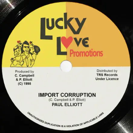 Paul Elliott - Import Corruption / Version (Lucky Love Promotions/TRS Records) 7