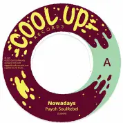 Payoh Soulrebel - Nowadays / dub (Cool Up Records) 7"