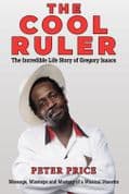 Peter Price - The Cool Ruler: The Incredible LIfe Story of Gregory Isaacs - Book