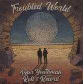 Peter Youthman Meets Roll & Record - Troubled World / Dub (Roll & Record) 7"