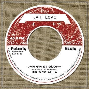 Prince Allah - Jah Give I Glory / Lone Ark Riddim Force -  Jah Give I Dub  (Jah Love) 7