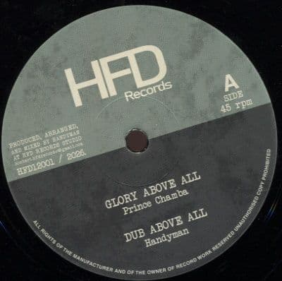 Prince Chamba - Glory Above All / Dub Above All / Jacko - Deep Fake / Deep Dub (HFD Records) 12