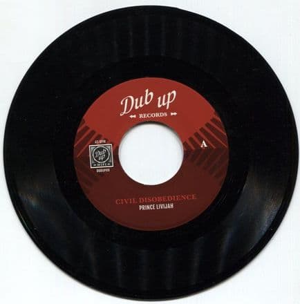 Prince Livijah - Civil Disobedience / Zulu Vibes - Disobedience Dub (Dub Up Records) 7