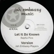 Rapha Pico - Let It Be Known / Version / African Teachah / Version (Jah Embassy Music) 10"