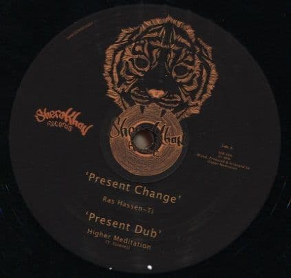 Ras Hassen-Ti - Present Change / Dub / Higher Meditation - Unity Is Strength / Dub (Shere Khan) 12