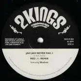 Red I ft. Shalom - Jah Jah Never Fail I / Dub Never Fail I / Dub Never Pt2 (2 Kings) 10"