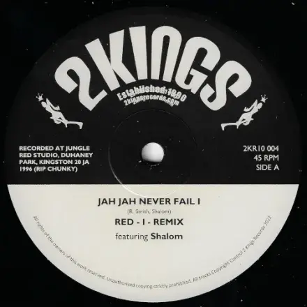 Red I ft. Shalom - Jah Jah Never Fail I / Dub Never Fail I / Dub Never Pt2 (2 Kings) 10