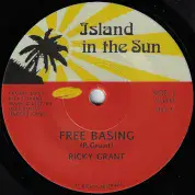 Ricky Grant - Free Basing / Version Dubplate Cut (Island In The Sun/Deep Roots) 7"
