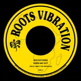 Rockstones - Burn Me Out / Observer - Version 1977 (Roots Vibrations) 7"