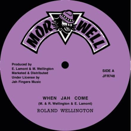 Roland Wellington - When Jah Come - Lion Melody - Come A Me (More Well / Jah Fingers) 7