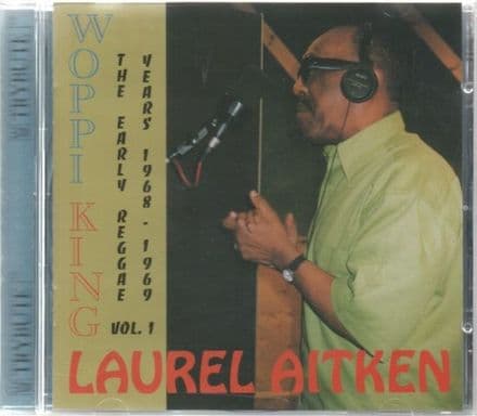 SALE ITEM - Laurel Aitken - Woppi King: The Early Reggae Years 1968-1969 Vol. 1 (Trybute) CD