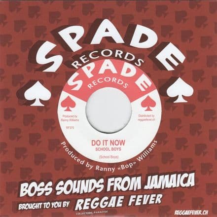 School Boys - Do It Now / Maxie Romeo - It's Not The Way (Spade Records / Reggae Fever) 7