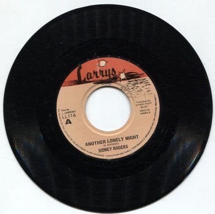 Sidney Rogers - Another Lonely Night / Sharon - Dancehall Baby Baby (Larry's) 7