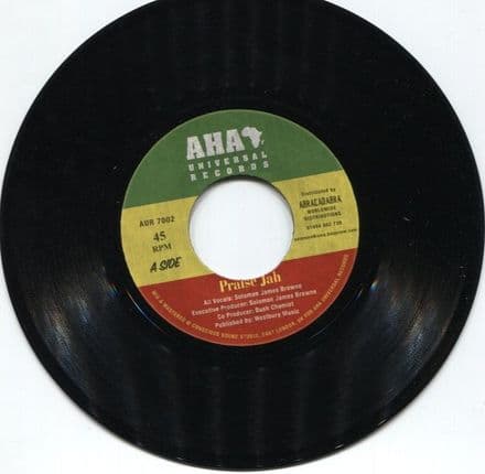 Solomon James Browne - Praise Jah / Praise Jah Dub (AHA Universal) 7