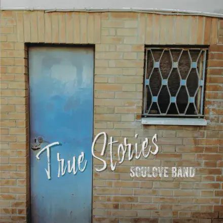 Soulove Band – True Stories (SouLove Records) LP