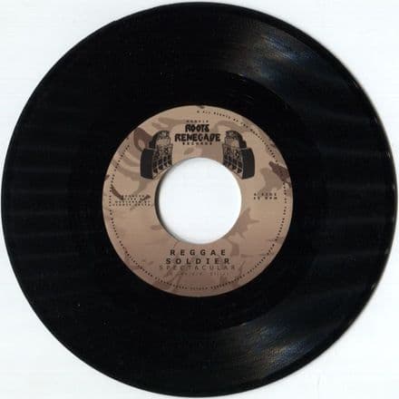 Spectacular - Reggae Soldier / Dub Soldier (Roots Renegade) 7