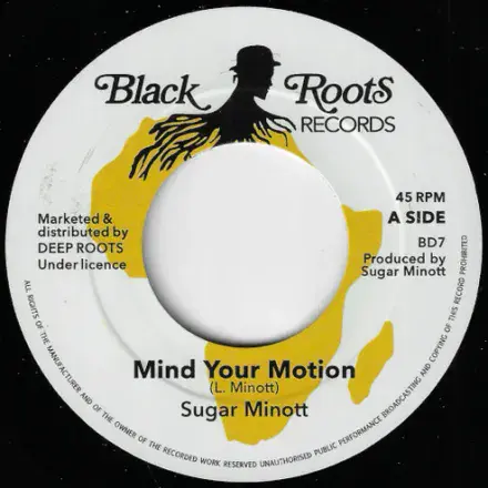 Sugar Minott - Mind Your Motion / version (Black Roots) 7