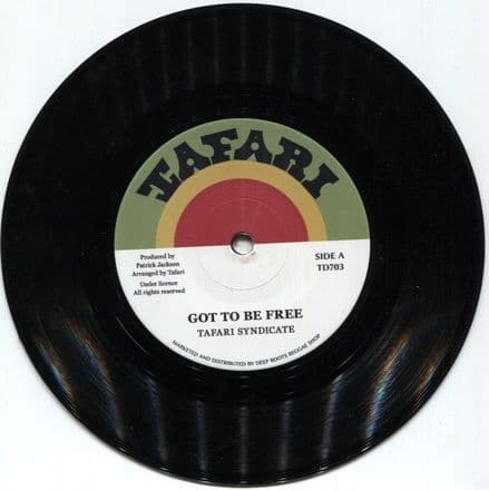 Tafari Syndicate - Got To Be Free / Recession Dub (Tafari Records) 7