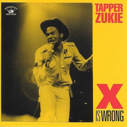 Tapper Zukie - X Is Wrong (Kingston Sounds) CD